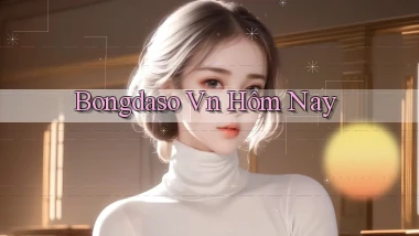 bongdaso vn hôm nay