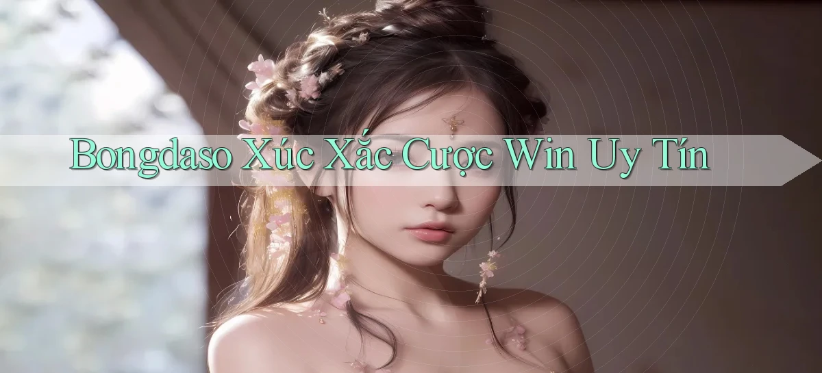 bongdaso  xúc xắc cược win uy tín