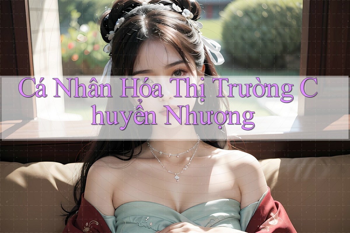 Cá Nhân Hóa Thị Trường Chuyển Nhượng Cá Nhân Hóa Thị Trường Chuyển Nhượng