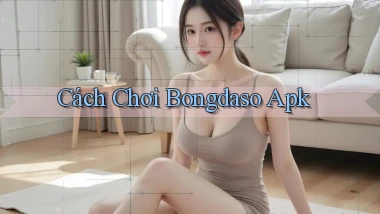 cách chơi bongdaso apk