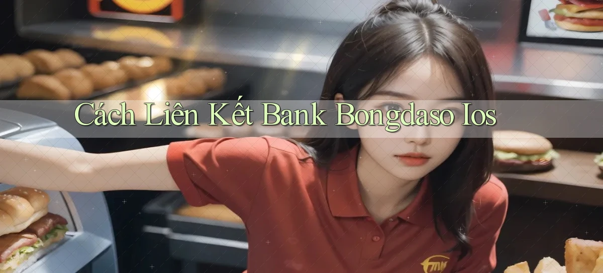 cách liên kết bank bongdaso ios