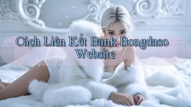 cách liên kết bank bongdaso website