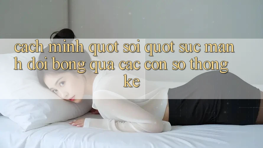 Cách mình " soi" sức mạnh đội bóng qua các con số thống kê Cách mình " soi" sức mạnh đội bóng qua các con số thống kê