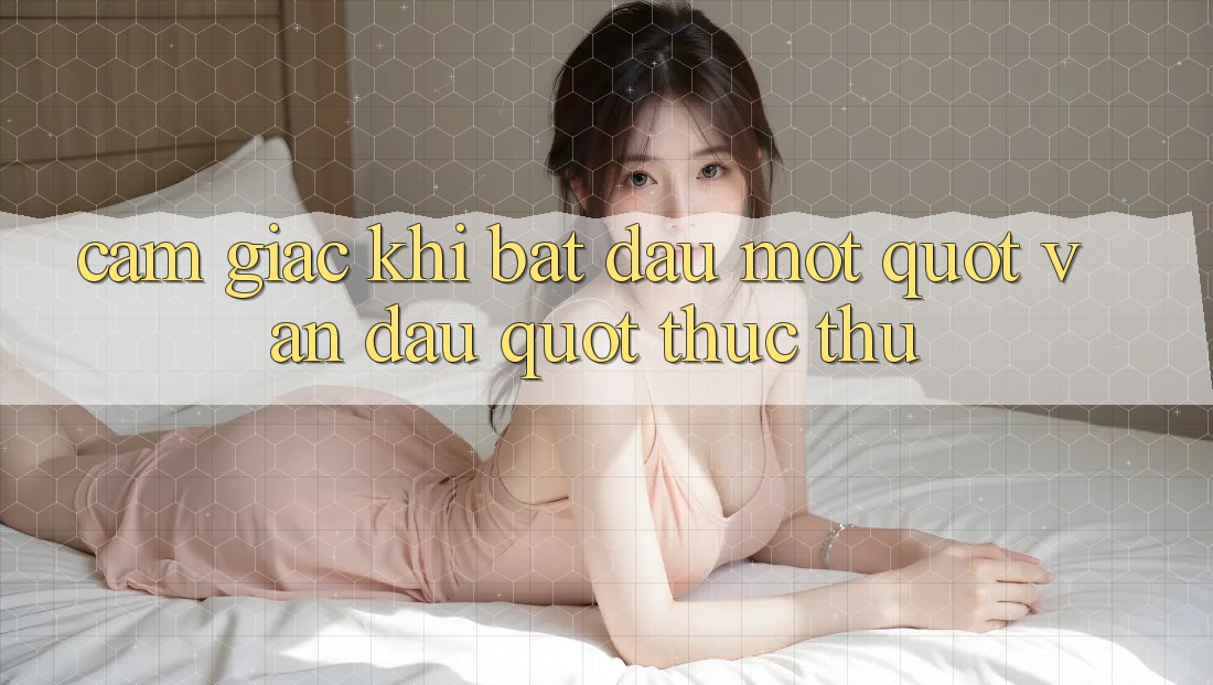 Cảm giác khi bắt đầu một " ván đấu" thực thụ Cảm giác khi bắt đầu một " ván đấu" thực thụ