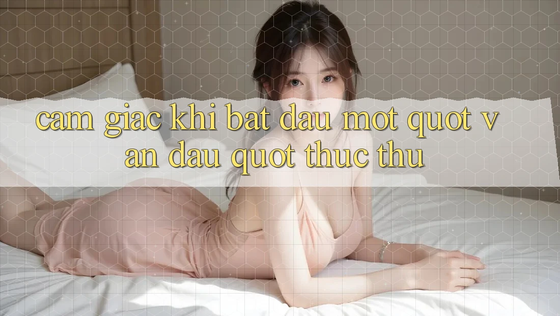 Cảm giác khi bắt đầu một " ván đấu" thực thụ Cảm giác khi bắt đầu một " ván đấu" thực thụ