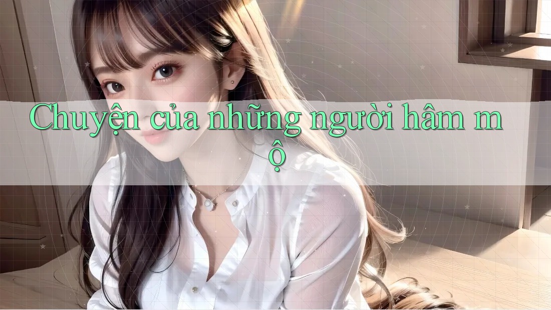 Chuyện của những người hâm mộ Chuyện của những người hâm mộ