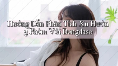 hướng dẫn phân tích xu hướng phỏm với bongdaso