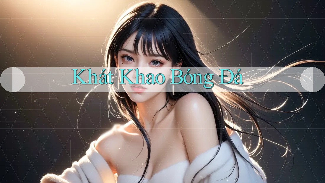 Khát Khao Bóng Đá