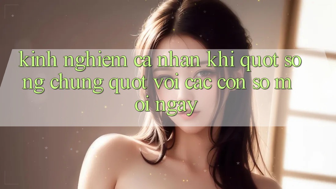 Kinh nghiệm cá nhân khi " sống chung" với các con số mỗi ngày Kinh nghiệm cá nhân khi " sống chung" với các con số mỗi ngày