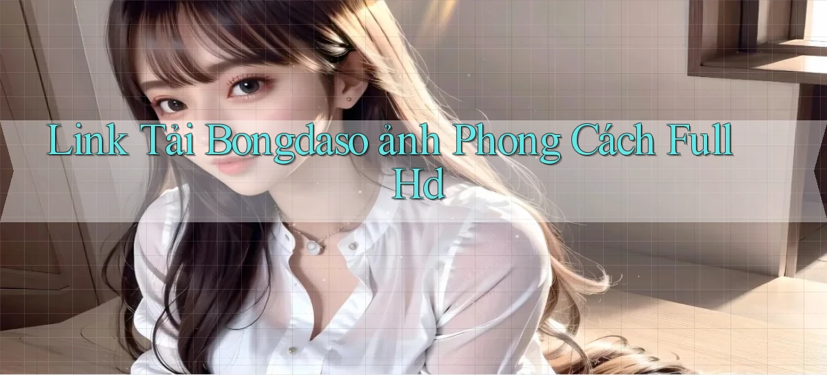 link tải bongdaso ảnh phong cách full hd