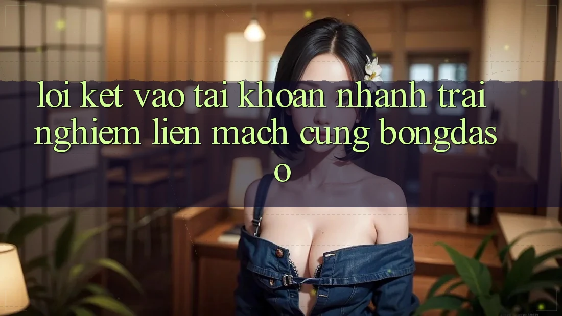 Lời Kết: Vào tài khoản Nhanh - Trải Nghiệm Liền mạch Cùng Bongdaso