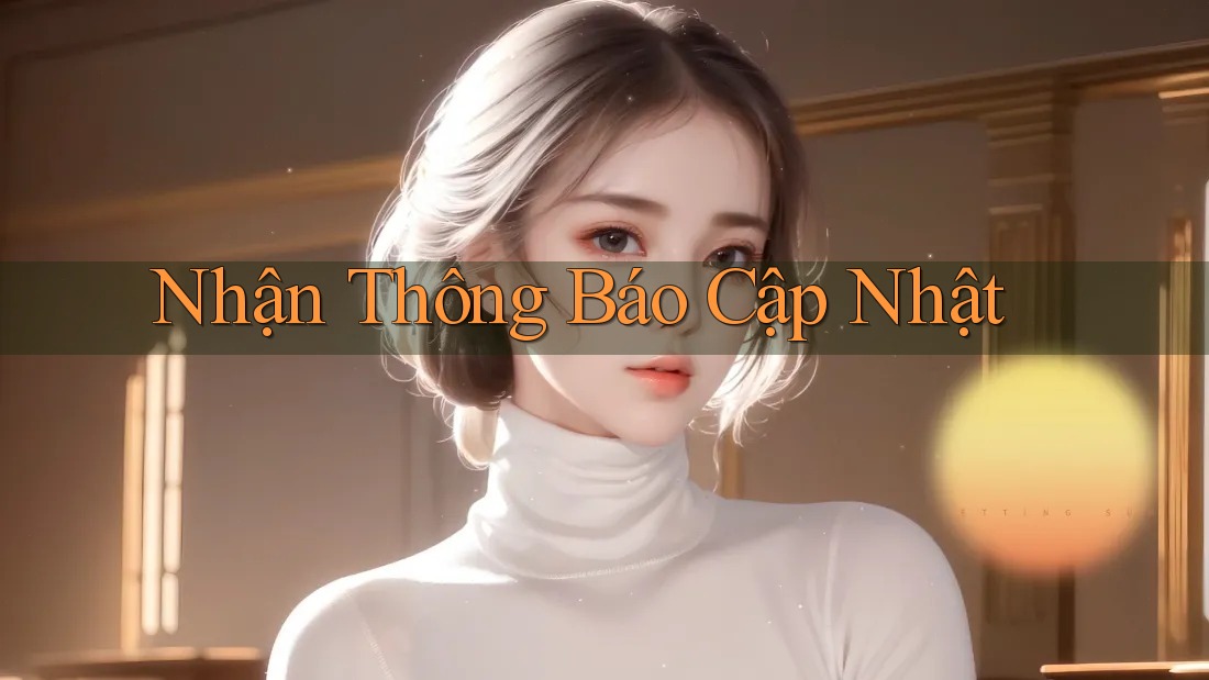 Nhận Thông Báo Cập Nhật