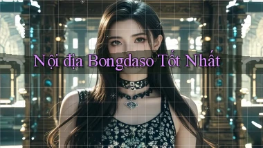 nội địa bongdaso tốt nhất