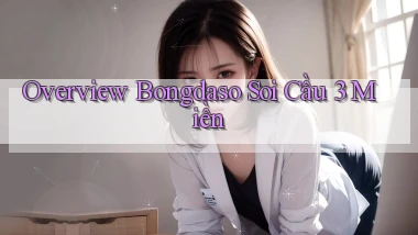 overview bongdaso soi cầu 3 miền