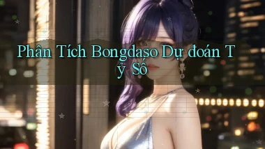 phân tích bongdaso dự đoán tỷ số