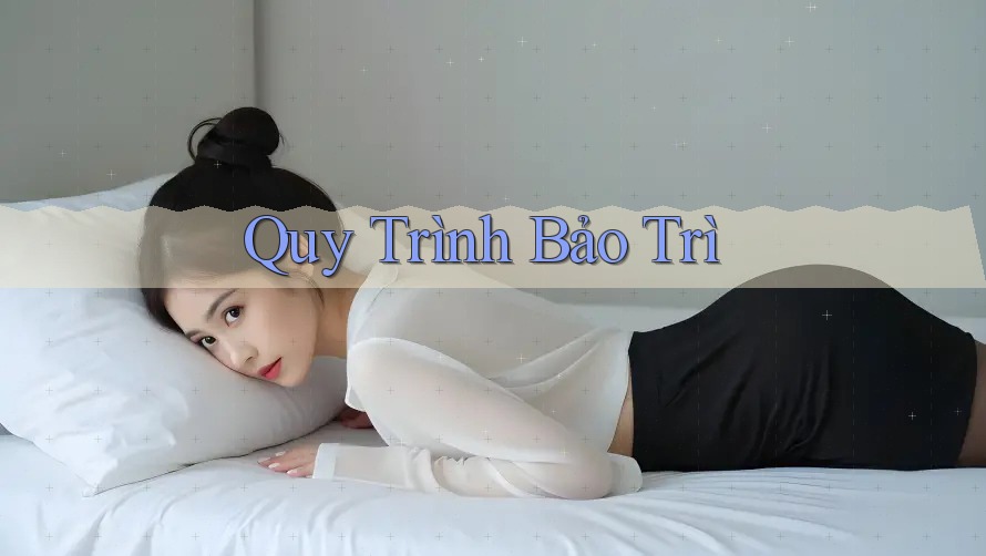 Quy Trình Bảo Trì Quy Trình Bảo Trì