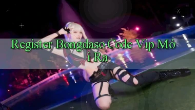register bongdaso code vip mới ra