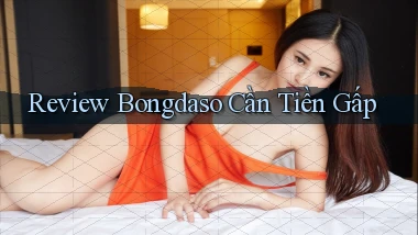 review bongdaso cần tiền gấp