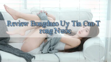 review bongdaso uy tín cao trong nước