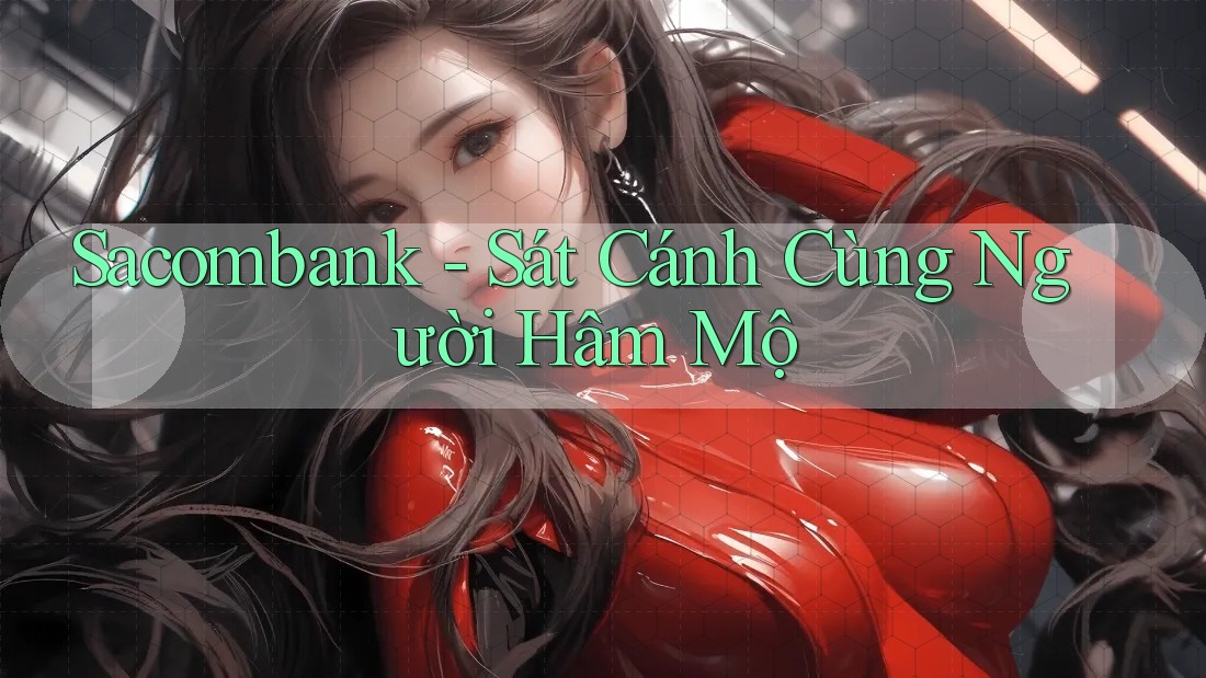 Sacombank - Sát Cánh Cùng Người Hâm Mộ Sacombank - Sát Cánh Cùng Người Hâm Mộ