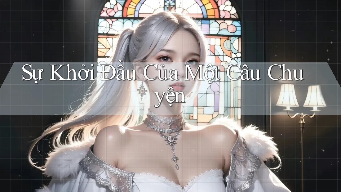 Sự Khởi Đầu Của Một Câu Chuyện