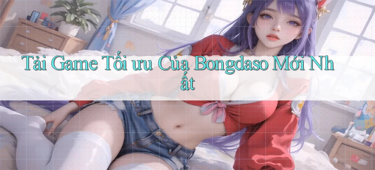tải game tối ưu của bongdaso mới nhất