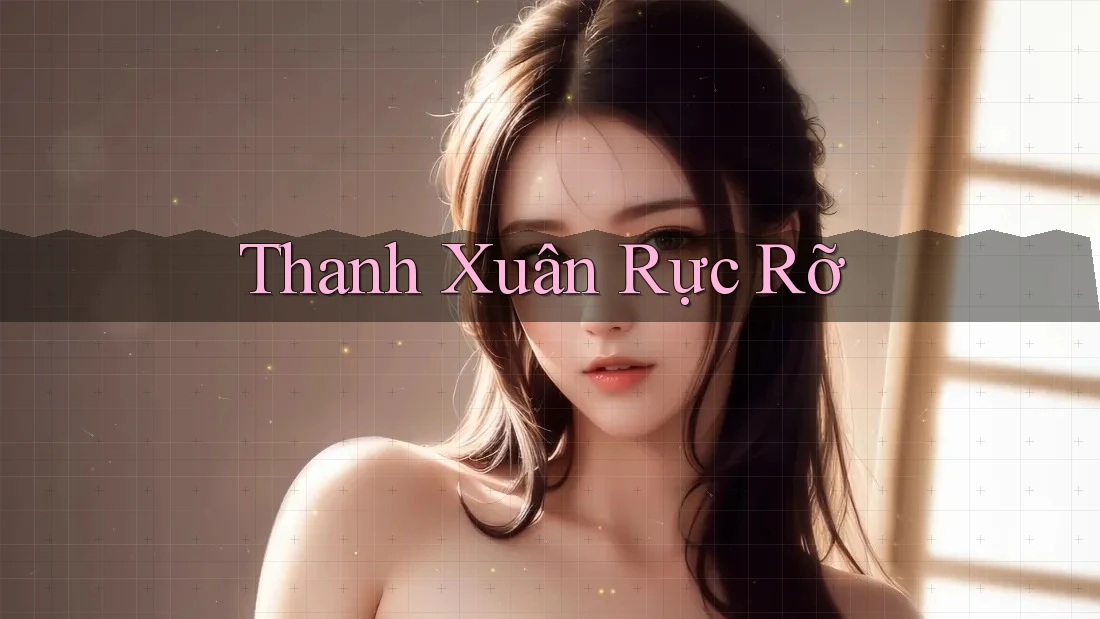Thanh Xuân Rực Rỡ