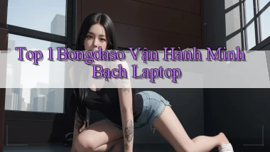 top 1 bongdaso vận hành minh bạch laptop