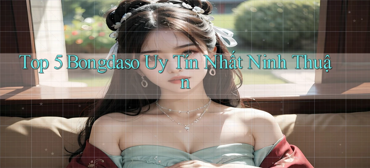 top 5 bongdaso uy tín nhất Ninh Thuận