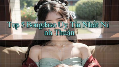 top 5 bongdaso uy tín nhất Ninh Thuận