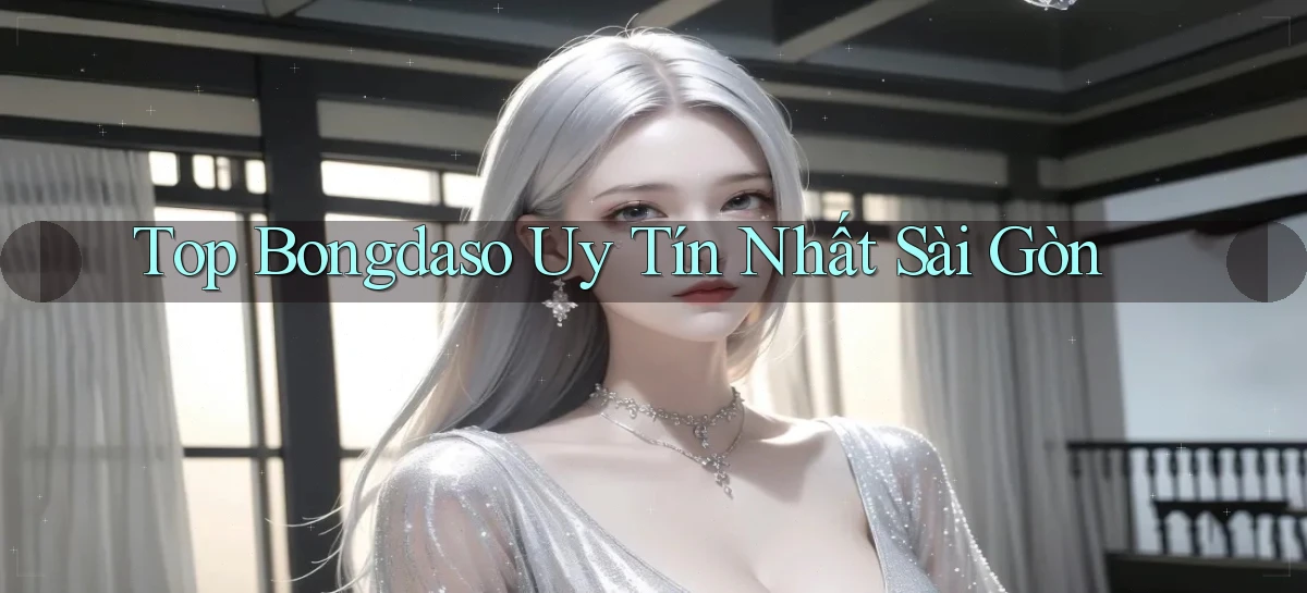 top bongdaso uy tín nhất Sài Gòn