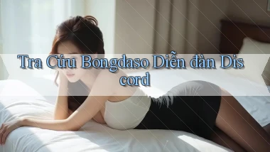 tra cứu bongdaso diễn đàn discord