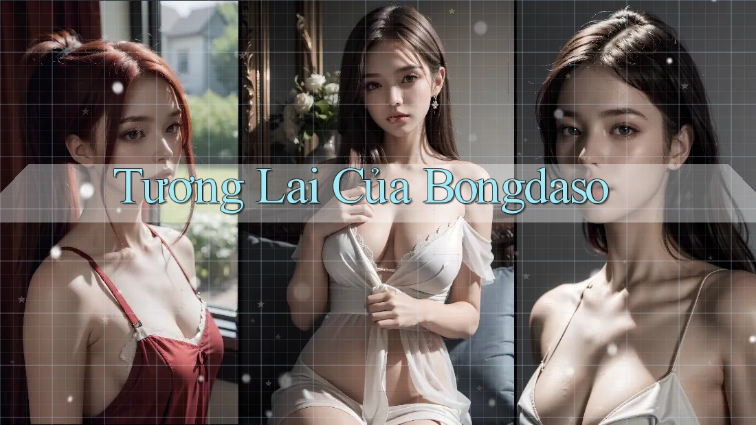 Tương Lai Của Bongdaso Tương Lai Của Bongdaso