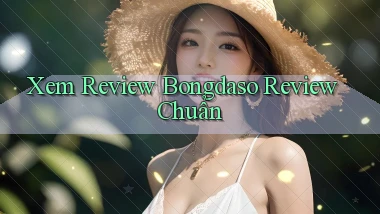xem review bongdaso review chuẩn